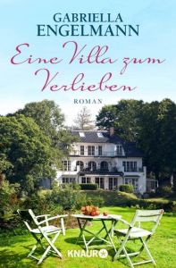 Eine Villa zum Verlieben Engelmann, Gabriella 9783426517109