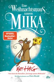 Eine Weihnachtsmaus namens Miika Haig, Matt 9783423763974