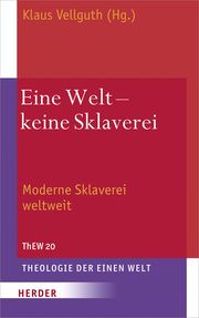 Eine Welt - keine Sklaverei Klaus Vellguth (Prof.) 9783451393204