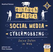 Einfach erklärt: Social Media - Cybermobbing - Deine Daten im Web Theisen, Manfred 9783966320542