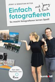 Einfach fotografieren mit Jenny & Basti Ritter, Jenny/Riter, Sebastian 9783842655287