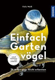 Einfach Gartenvögel Weiß, Felix 9783440174449