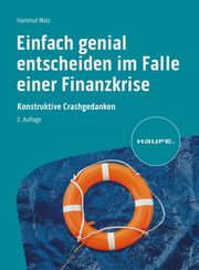 Einfach genial entscheiden im Falle einer Finanzkrise Walz, Hartmut (Prof. Dr.) 9783648169605