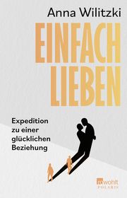 Einfach lieben Wilitzki, Anna/Becker, Julia 9783499013799