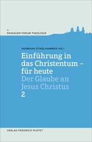 Einführung in das Christentum - für heute 2 Hermann Stinglhammer/Bernhard Kirchgessner 9783791731797