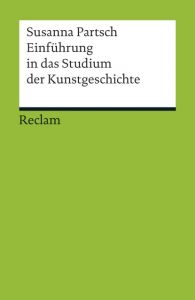 Einführung in das Studium der Kunstgeschichte Partsch, Susanna 9783150191491