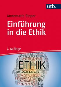 Einführung in die Ethik Pieper, Annemarie (Prof. Dr.) 9783825246969
