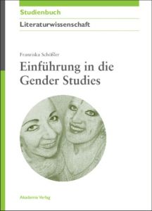 Einführung in die Gender Studies Schößler, Franziska 9783050044040