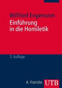 Einführung in die Homiletik Engemann, Wilfried (Prof. Dr.) 9783825221287