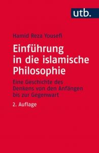 Einführung in die islamische Philosophie Yousefi, Hamid Reza (Prof. Dr. ) 9783825245238