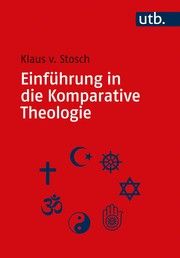Einführung in die Komparative Theologie von Stosch, Klaus (Prof. Dr.) 9783825257545