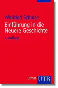 Einführung in die Neuere Geschichte Schulze, Winfried (Prof.em.Dr) 9783825214227