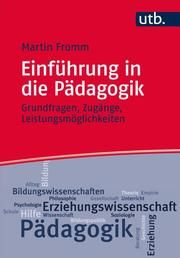 Einführung in die Pädagogik Fromm, Martin (Prof. Dr.) 9783825244590