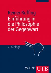 Einführung in die Philosophie der Gegenwart Ruffing, Reiner (Dr.) 9783825240653