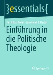 Einführung in die Politische Theologie Collet, Jan Niklas/Herbst, Jan-Hendrik 9783658427108