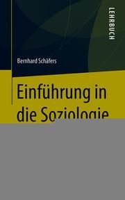 Einführung in die Soziologie Schäfers, Bernhard 9783658263614