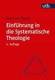 Einführung in die Systematische Theologie von Stosch, Klaus (Prof. Dr.) 9783825250898