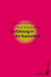 Einführung in die Teamarbeit Edding, Cornelia/Schattenhofer, Karl 9783849700881