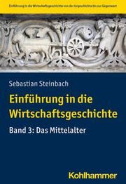 Einführung in die Wirtschaftsgeschichte 3 Steinbach, Sebastian 9783170367166