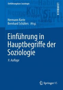 Einführung in Hauptbegriffe der Soziologie Hermann Korte/Bernhard Schäfers 9783658134105