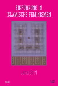 Einführung in islamische Feminismen Sirri, Lana 9783945644072