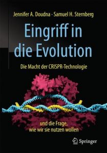 Eingriff in die Evolution Doudna, Jennifer A/Sternberg, Samuel H 9783662574447