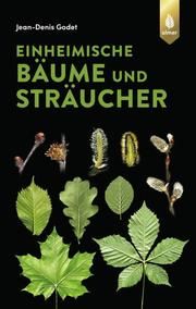 Einheimische Bäume und Sträucher Godet, Jean-Denis 9783818609450