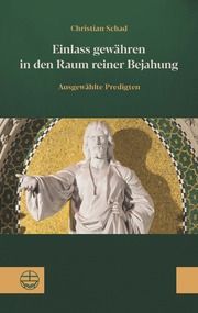 Einlass gewähren in den Raum reiner Bejahung Schad, Christian 9783374075980