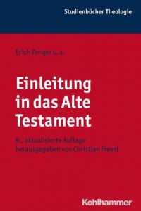 Einleitung in das Alte Testament Christian Frevel/Gottfried Bitter/Hans-Josef Klauck u a 9783170303515