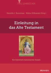 Einleitung in das Alte Testament Walter Hilbrands (Dr.)/Hendrik J Koorevaar (Dr-) 9783765595806