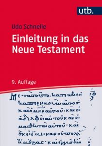 Einleitung in das Neue Testament Schnelle, Udo (Prof. Dr.) 9783825248123