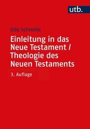 Einleitung in das Neue Testament und Theologie des Neuen Testaments Schnelle, Udo (Prof. Dr.) 9783825262471