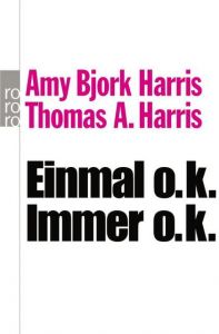 Einmal o.k. - immer o.k. Harris, Amy Bjork/Harris, Thomas A 9783499187889