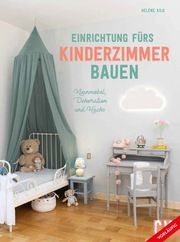 Einrichtung fürs Kinderzimmer bauen Kilb, Helene 9783841102720