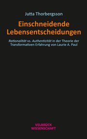 Einschneidende Lebensentscheidungen Thorbergsson, Jutta 9783958323834