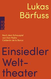 Einsiedler Welttheater Bärfuss, Lukas 9783499016295