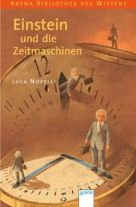 Einstein und die Zeitmaschine Novelli, Luca 9783401057439