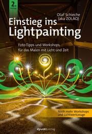 Einstieg ins Lightpainting Schieche, Olaf 9783864908538