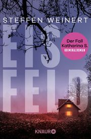 Eisfeld - Der Fall Katharina S. Weinert, Steffen 9783426448212