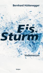 Eis.Sturm Hüttenegger, Bernhard 9783903322868