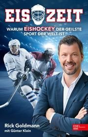 Eiszeit! Warum Eishockey der geilste Sport der Welt ist Goldmann, Rick 9783841906748