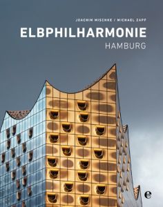 Elbphilharmonie Hamburg Mischke, Joachim 9783841904812