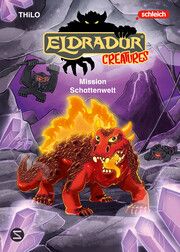 Eldrador Creatures: Mission Schattenwelt THiLO 9783505152375