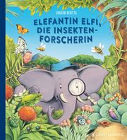 Elefantin Elfi, die Insektenforscherin Rentta, Sharon 9783836962186