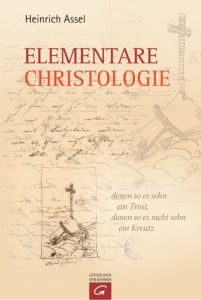 Elementare Christologie Assel, Heinrich 9783579081366