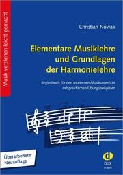 Elementare Musiklehre und Grundlagen der Harmonielehre Nowak, Christian 9783868493696