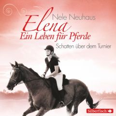 Elena - Schatten über dem Turnier Neuhaus, Nele 9783867422529