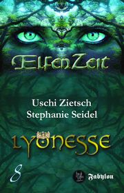 Elfenzeit 8: Lyonesse Zietsch, Uschi/Seidel, Stephanie 9783946773313