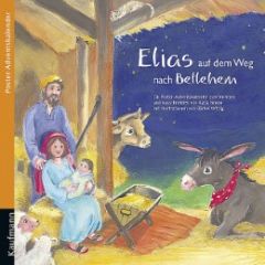 Elias auf dem Weg nach Bethlehem Simon, Katia/Witzig, Bärbel 9783780609366