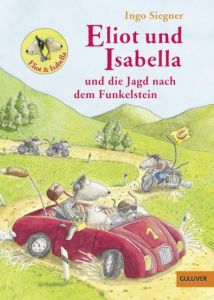 Eliot und Isabella und die Jagd nach dem Funkelstein Siegner, Ingo 9783407746696